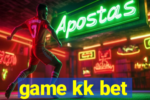 game kk bet